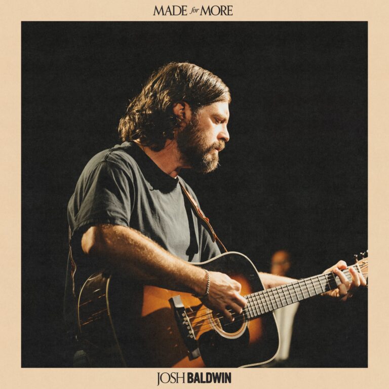 JOSH BALDWIN RELEASES LIVE ALBUM ‘MADE FOR MORE”