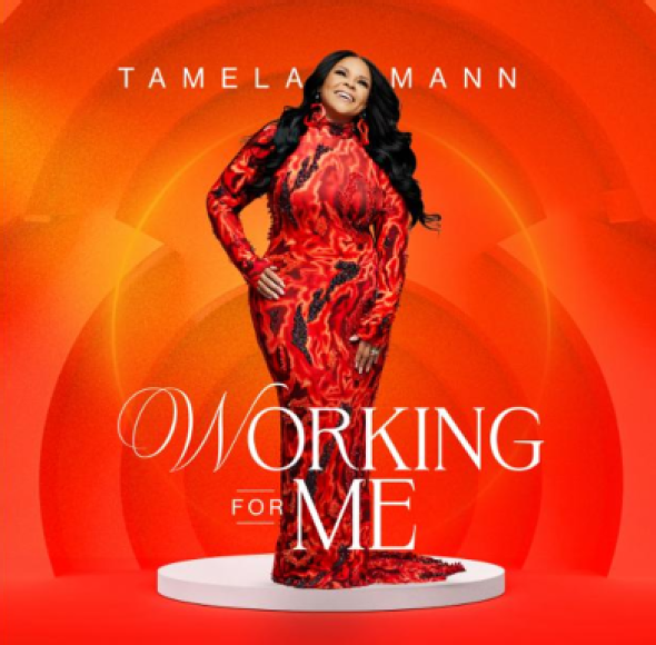 Tamela Mann Releases Single ‘Working For Me’