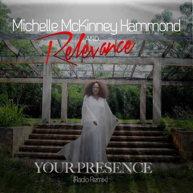 Michelle McKinney Hammond and Relevance Release  Remix to Popular Single ‘Your Presence’