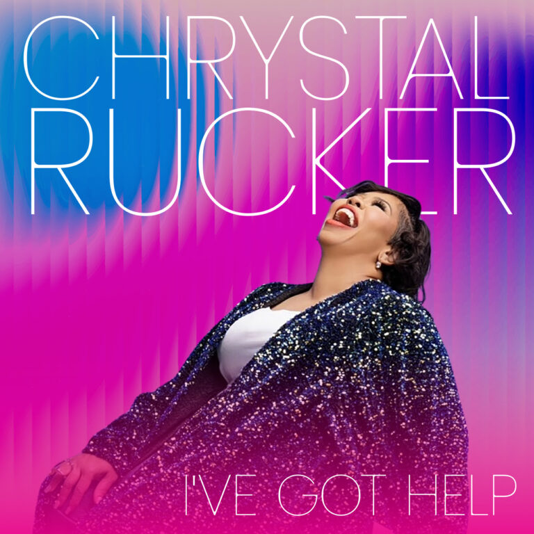 Chrystal Rucker Releases New Single ‘I’ve Got Help’