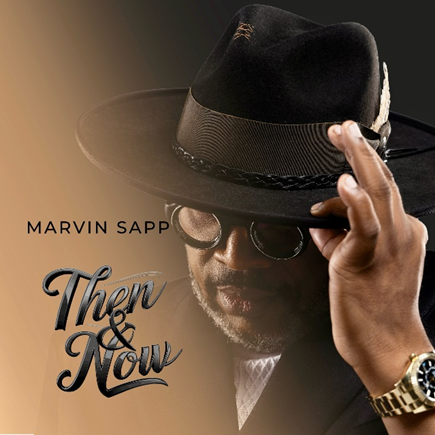 Marvin Sapp Set to Release New Album, Then & Now’