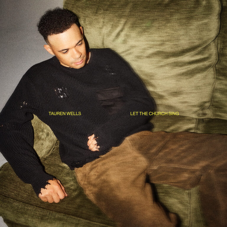 Tauren Wells to Release New EP ‘Let The Church Sing’