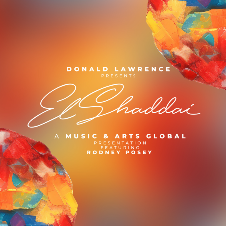 New Single, “El Shaddai” from Donald Lawrence available now and features Rodney Posey