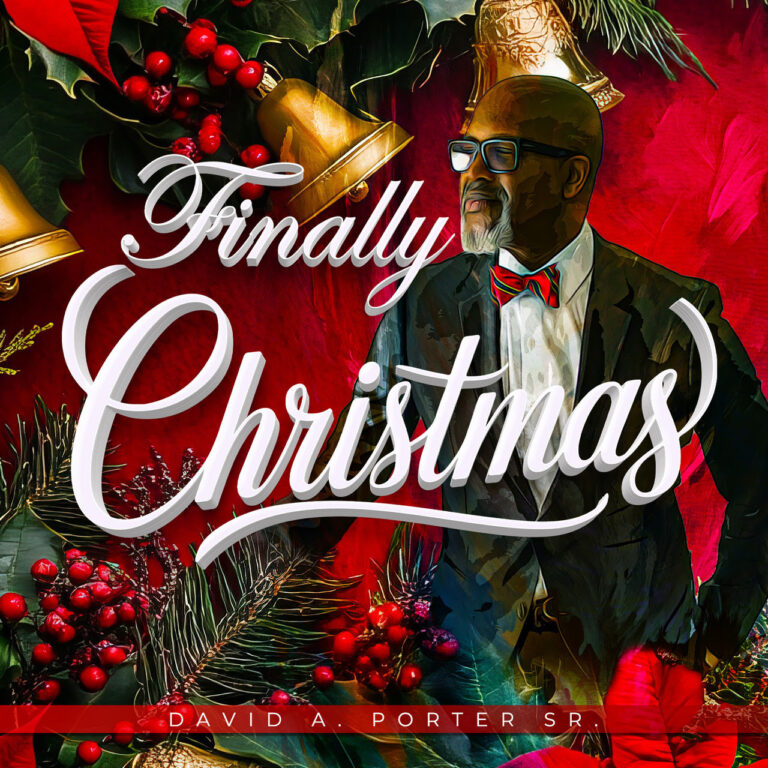 David A. Porter, Sr. Releases New Holiday Anthem and Carol, ‘Finally Christmas’
