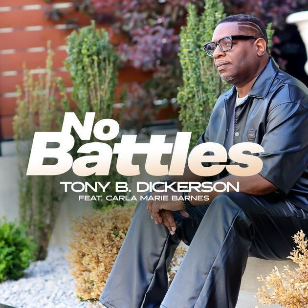 Songwriter and Musician Tony Barnshaw Dickerson Encourages Freedom From Conflict With New Single “No Battles