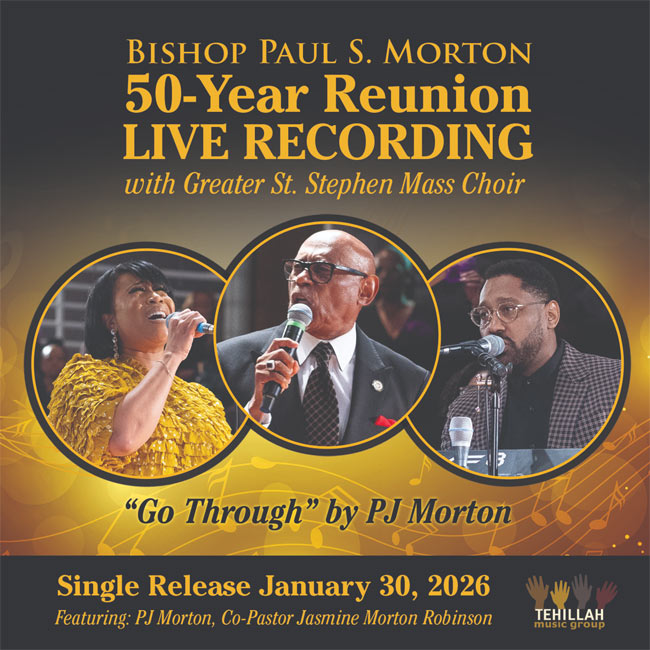 Bishop Paul S. Morton New Single ‘Go Through’ Features Grammy Winner PJ Morton and Jasmine Morton Robinson